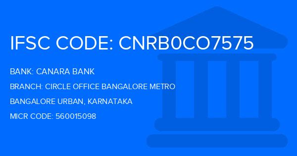 Canara Bank Circle Office Bangalore Metro Branch IFSC Code