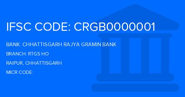 Chhattisgarh Rajya Gramin Bank Rtgs Ho Branch IFSC Code