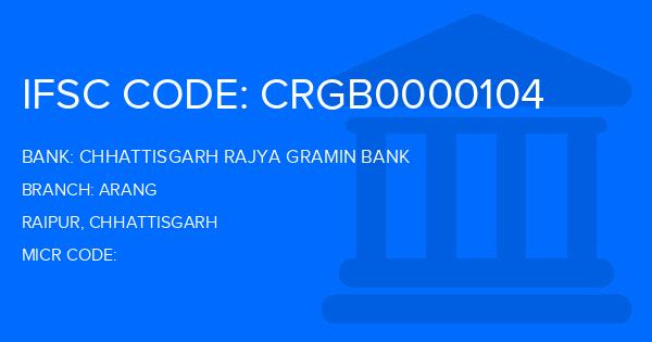 Chhattisgarh Rajya Gramin Bank Arang Branch IFSC Code