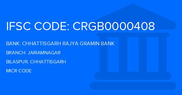 Chhattisgarh Rajya Gramin Bank Jairamnagar Branch IFSC Code
