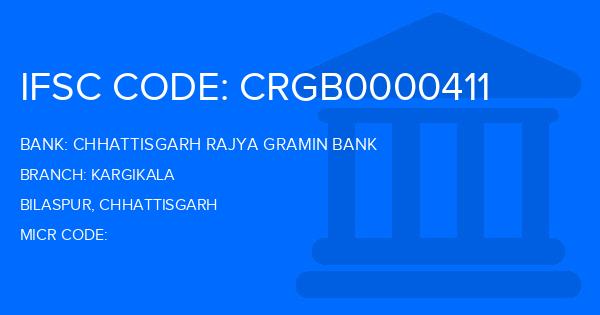 Chhattisgarh Rajya Gramin Bank Kargikala Branch IFSC Code