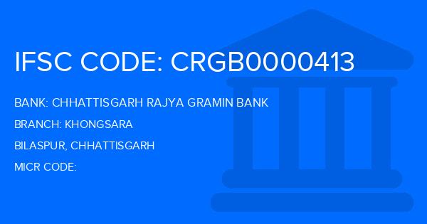 Chhattisgarh Rajya Gramin Bank Khongsara Branch IFSC Code