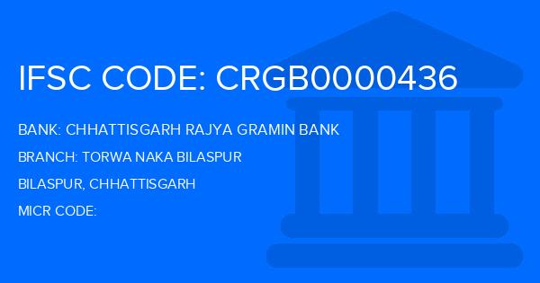 Chhattisgarh Rajya Gramin Bank Torwa Naka Bilaspur Branch IFSC Code