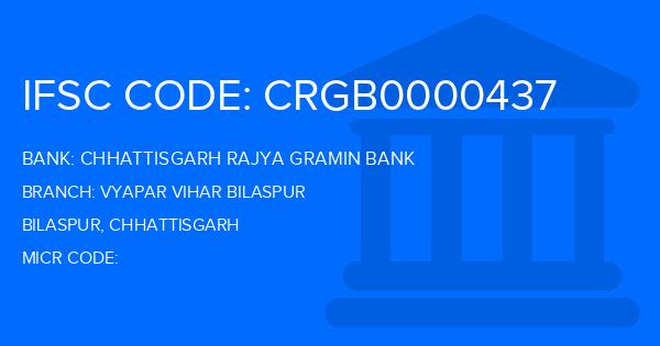 Chhattisgarh Rajya Gramin Bank Vyapar Vihar Bilaspur Branch IFSC Code