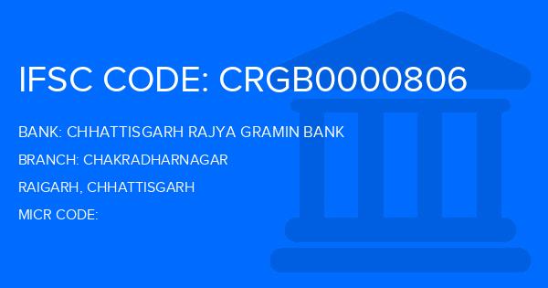 Chhattisgarh Rajya Gramin Bank Chakradharnagar Branch IFSC Code