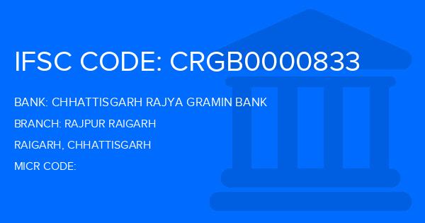 Chhattisgarh Rajya Gramin Bank Rajpur Raigarh Branch IFSC Code