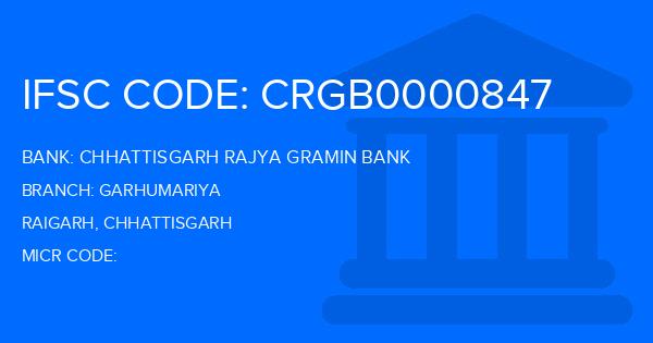 Chhattisgarh Rajya Gramin Bank Garhumariya Branch IFSC Code