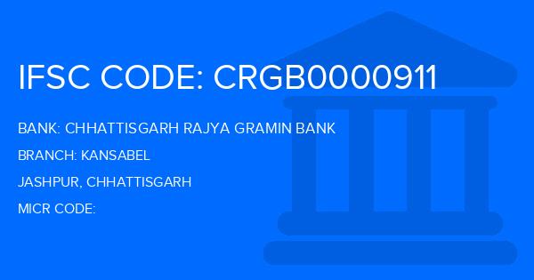 Chhattisgarh Rajya Gramin Bank Kansabel Branch IFSC Code
