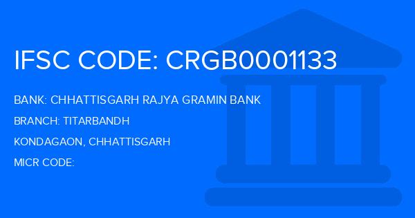 Chhattisgarh Rajya Gramin Bank Titarbandh Branch IFSC Code