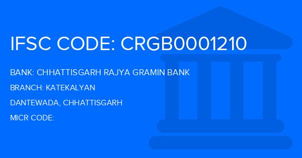 Chhattisgarh Rajya Gramin Bank Katekalyan Branch IFSC Code