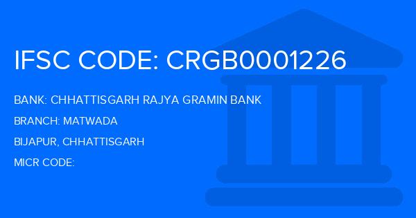 Chhattisgarh Rajya Gramin Bank Matwada Branch IFSC Code