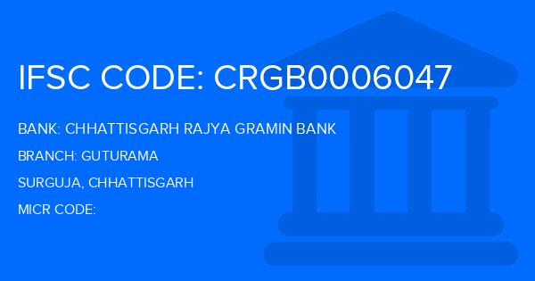Chhattisgarh Rajya Gramin Bank Guturama Branch IFSC Code
