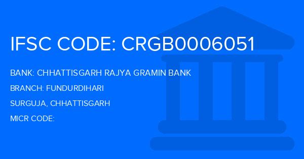 Chhattisgarh Rajya Gramin Bank Fundurdihari Branch IFSC Code