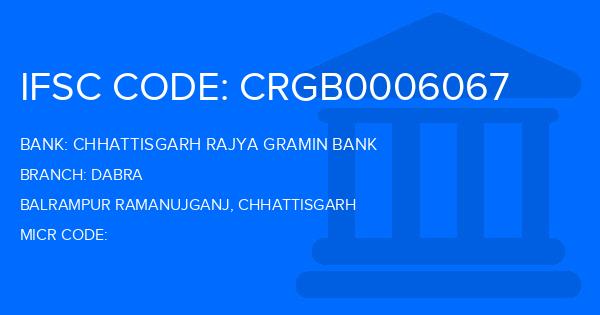 Chhattisgarh Rajya Gramin Bank Dabra Branch IFSC Code