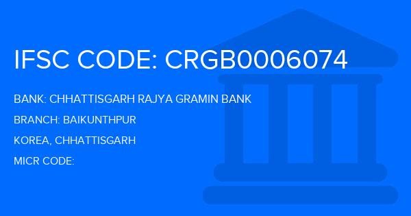 Chhattisgarh Rajya Gramin Bank Baikunthpur Branch IFSC Code