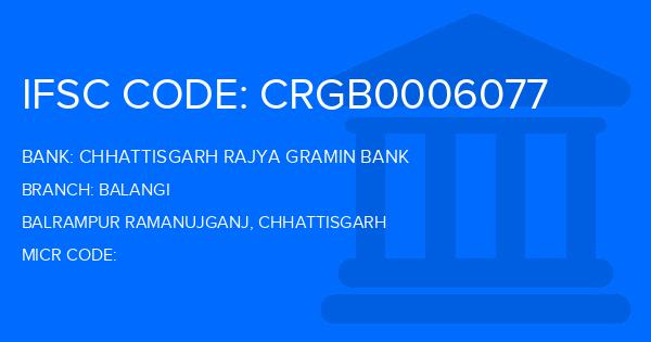 Chhattisgarh Rajya Gramin Bank Balangi Branch IFSC Code