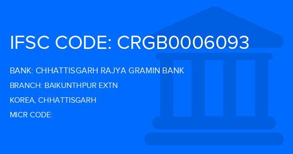 Chhattisgarh Rajya Gramin Bank Baikunthpur Extn Branch IFSC Code