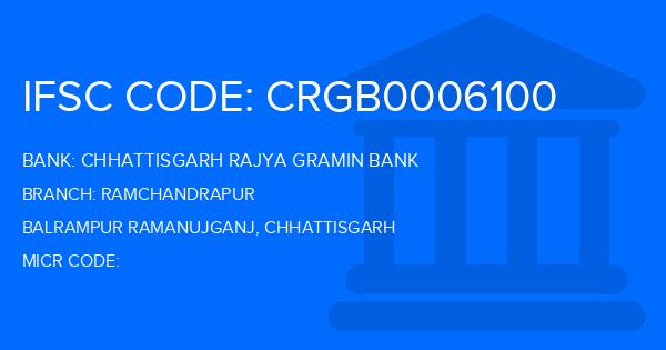 Chhattisgarh Rajya Gramin Bank Ramchandrapur Branch IFSC Code