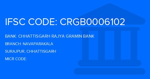 Chhattisgarh Rajya Gramin Bank Navaparakala Branch IFSC Code