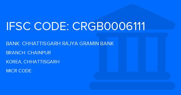 Chhattisgarh Rajya Gramin Bank Chainpur Branch IFSC Code