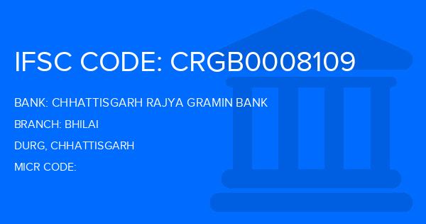 Chhattisgarh Rajya Gramin Bank Bhilai Branch IFSC Code