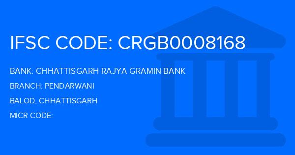 Chhattisgarh Rajya Gramin Bank Pendarwani Branch IFSC Code
