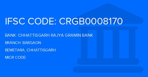 Chhattisgarh Rajya Gramin Bank Bargaon Branch IFSC Code