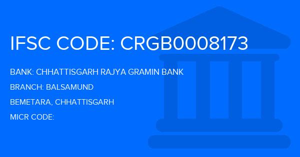 Chhattisgarh Rajya Gramin Bank Balsamund Branch IFSC Code