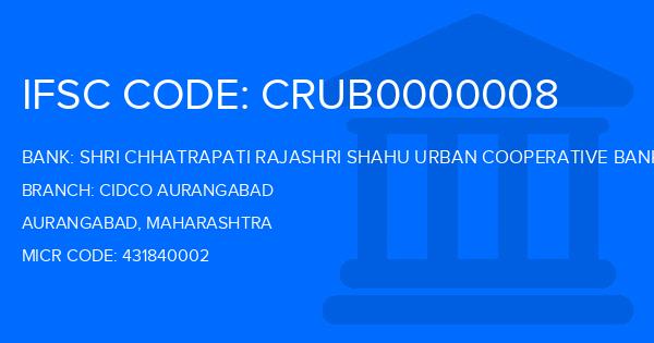 Shri Chhatrapati Rajashri Shahu Urban Cooperative Bank Cidco Aurangabad Branch IFSC Code