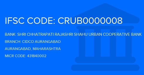 Shri Chhatrapati Rajashri Shahu Urban Cooperative Bank Cidco Aurangabad Branch IFSC Code