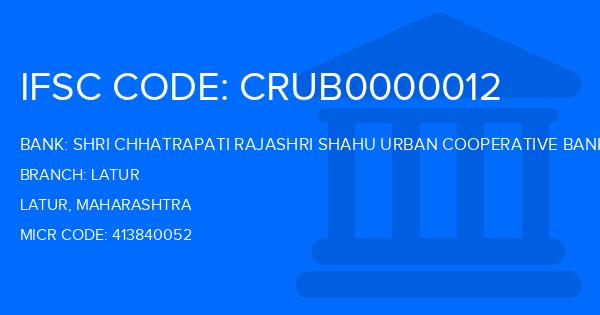 Shri Chhatrapati Rajashri Shahu Urban Cooperative Bank Latur Branch IFSC Code