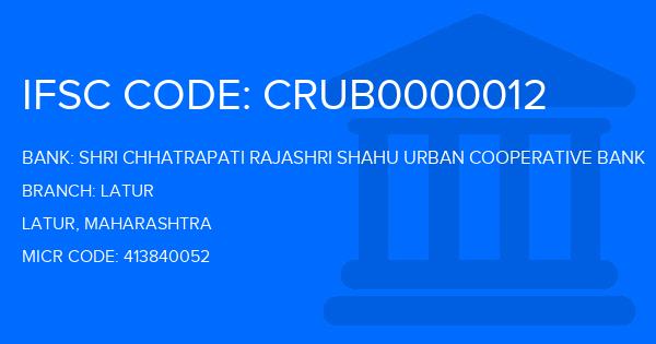 Shri Chhatrapati Rajashri Shahu Urban Cooperative Bank Latur Branch IFSC Code