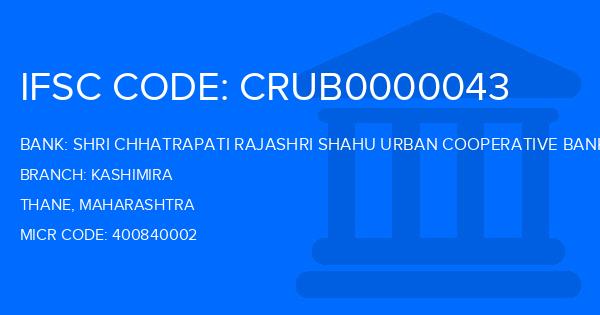 Shri Chhatrapati Rajashri Shahu Urban Cooperative Bank Kashimira Branch IFSC Code
