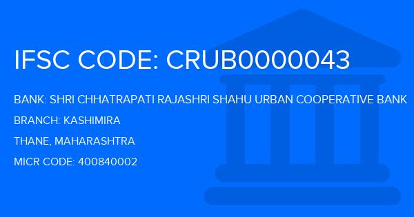 Shri Chhatrapati Rajashri Shahu Urban Cooperative Bank Kashimira Branch IFSC Code