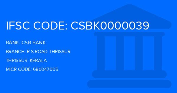 Csb Bank R S Road Thrissur Branch IFSC Code