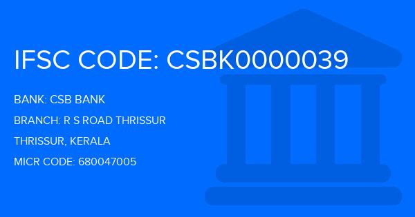 Csb Bank R S Road Thrissur Branch IFSC Code