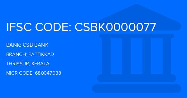 Csb Bank Pattikkad Branch IFSC Code