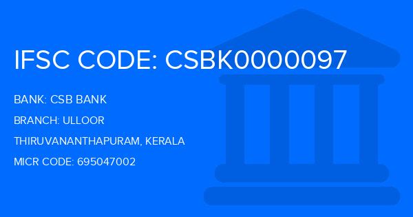 Csb Bank Ulloor Branch IFSC Code