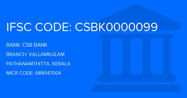 Csb Bank Vallamkulam Branch IFSC Code