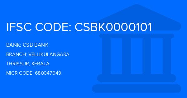 Csb Bank Vellikulangara Branch IFSC Code