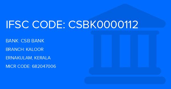 Csb Bank Kaloor Branch IFSC Code