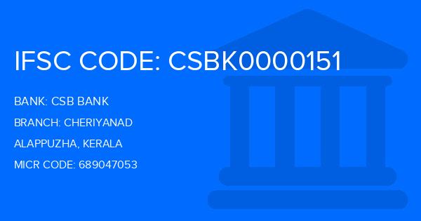 Csb Bank Cheriyanad Branch IFSC Code