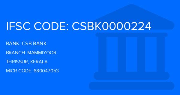 Csb Bank Mammiyoor Branch IFSC Code