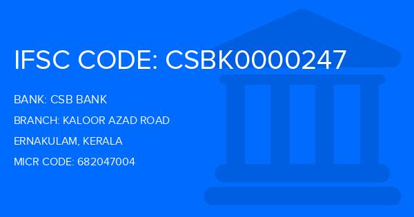 Csb Bank Kaloor Azad Road Branch IFSC Code