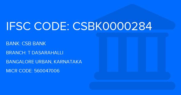 Csb Bank T Dasarahalli Branch IFSC Code