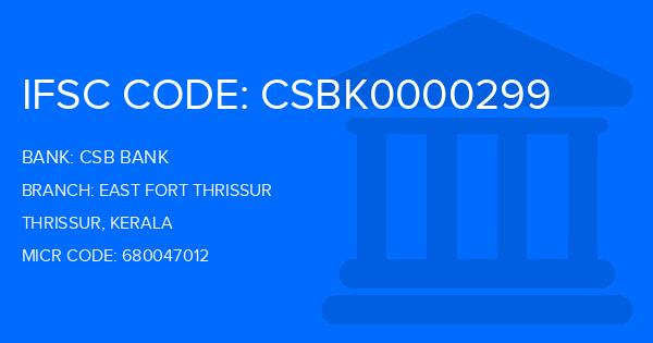 Csb Bank East Fort Thrissur Branch IFSC Code