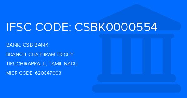 Csb Bank Chathram Trichy Branch IFSC Code