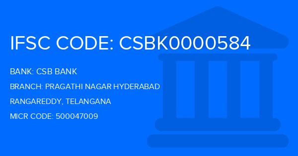 Csb Bank Pragathi Nagar Hyderabad Branch IFSC Code