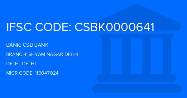 Csb Bank Shyam Nagar Delhi Branch IFSC Code