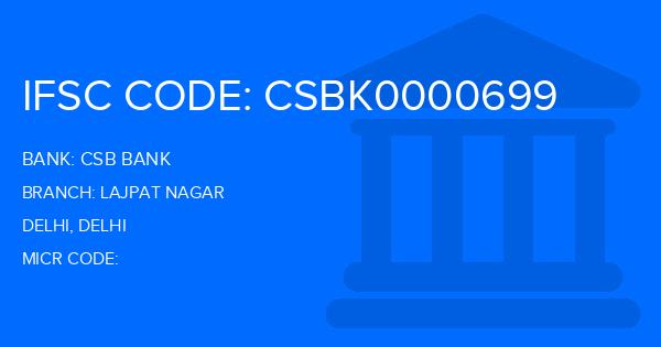 Csb Bank Lajpat Nagar Branch IFSC Code